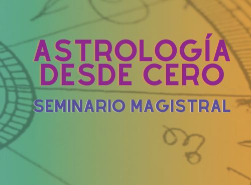 Seminario Magistral: Astrología desde Cero