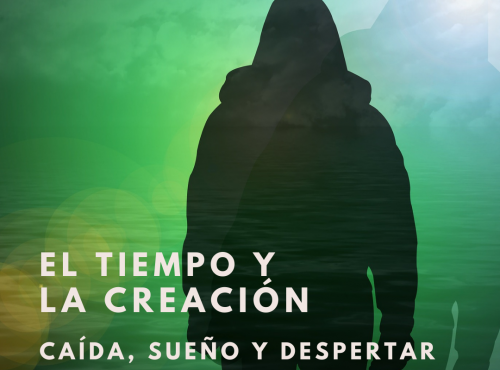 El tiempo y la creación. Caída, sueño y despertar